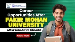 Career Opportunities After Fakir Mohan University MSW Distance Course in 2026